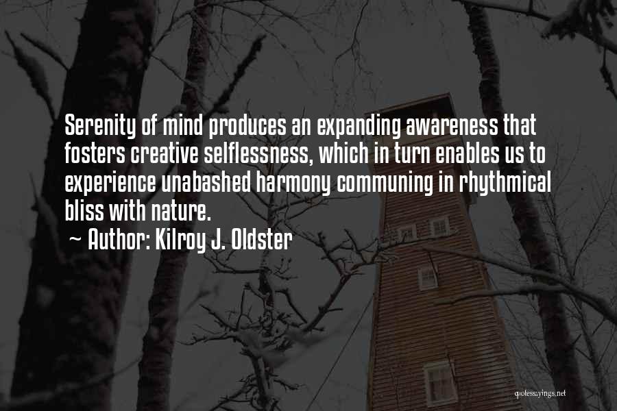 Communing Quotes By Kilroy J. Oldster