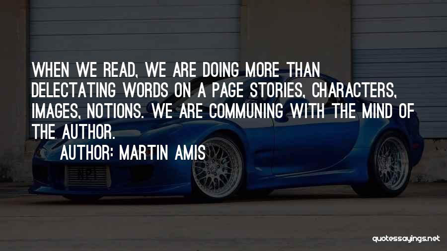 Communing Quotes By Martin Amis
