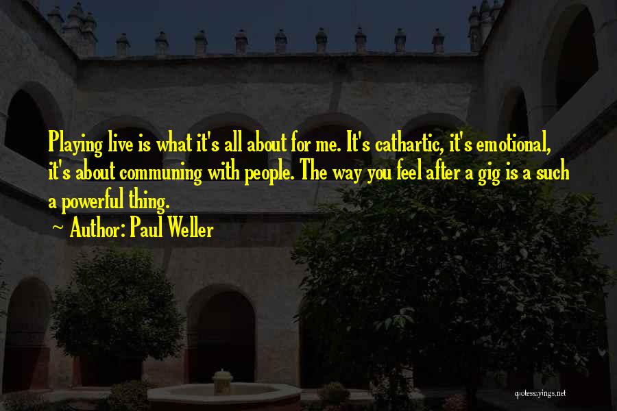 Communing Quotes By Paul Weller