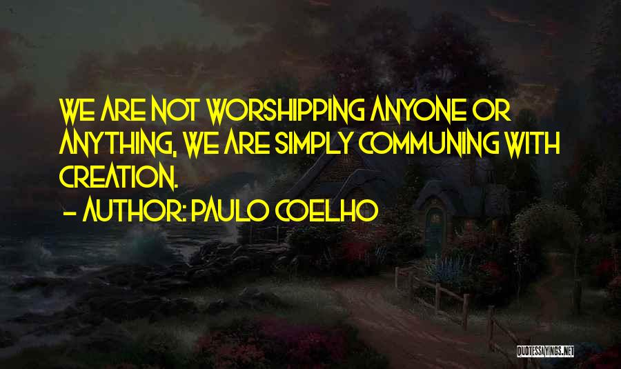 Communing Quotes By Paulo Coelho