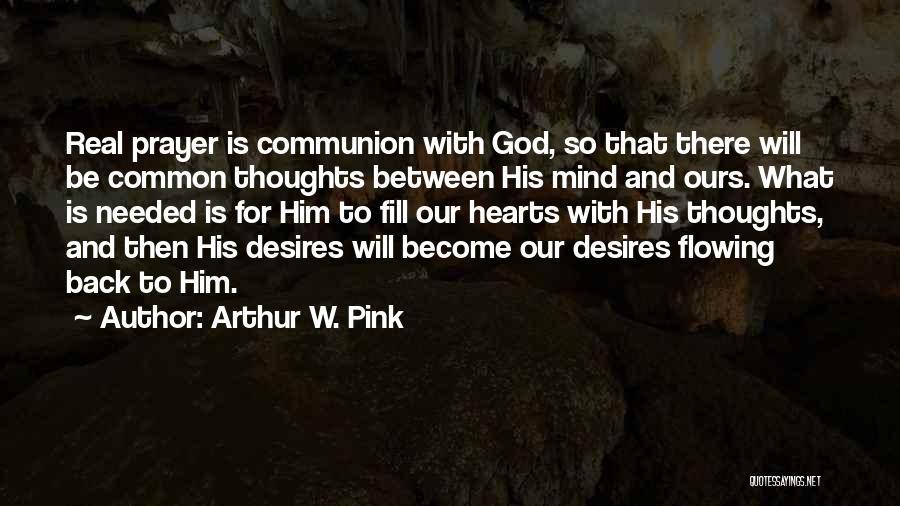 Communion Quotes By Arthur W. Pink