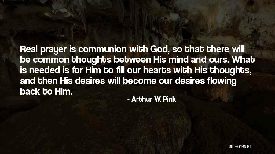 Communion Quotes By Arthur W. Pink