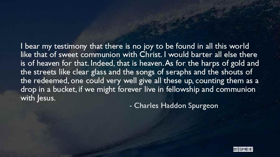 Communion Quotes By Charles Haddon Spurgeon