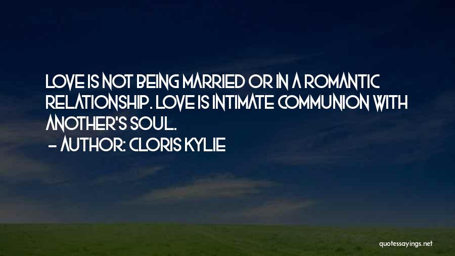 Communion Quotes By Cloris Kylie