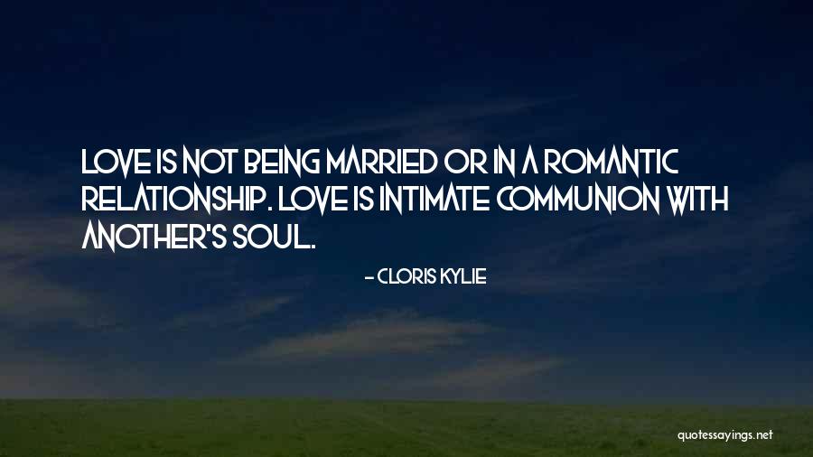 Communion Quotes By Cloris Kylie