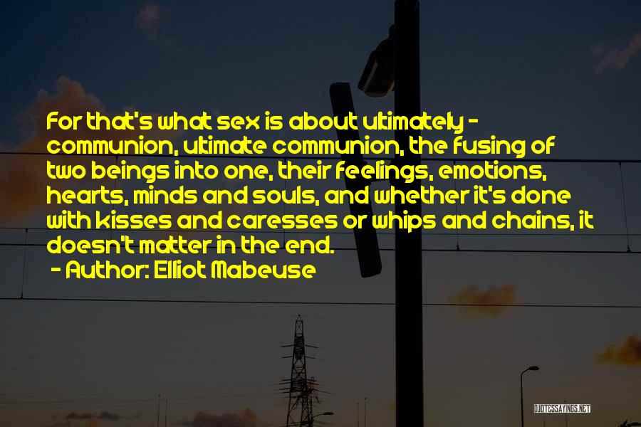 Communion Quotes By Elliot Mabeuse