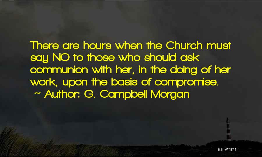 Communion Quotes By G. Campbell Morgan