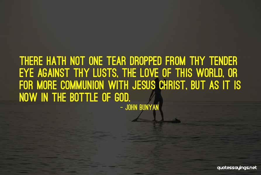 Communion Quotes By John Bunyan