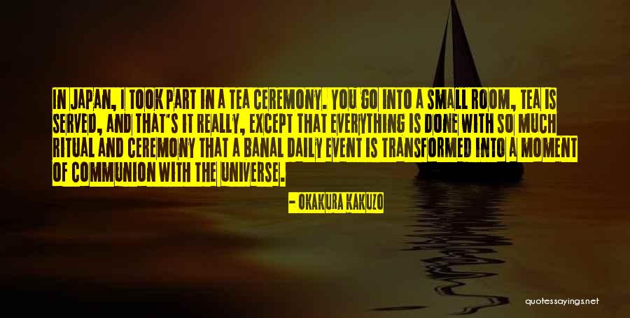 Communion Quotes By Okakura Kakuzo