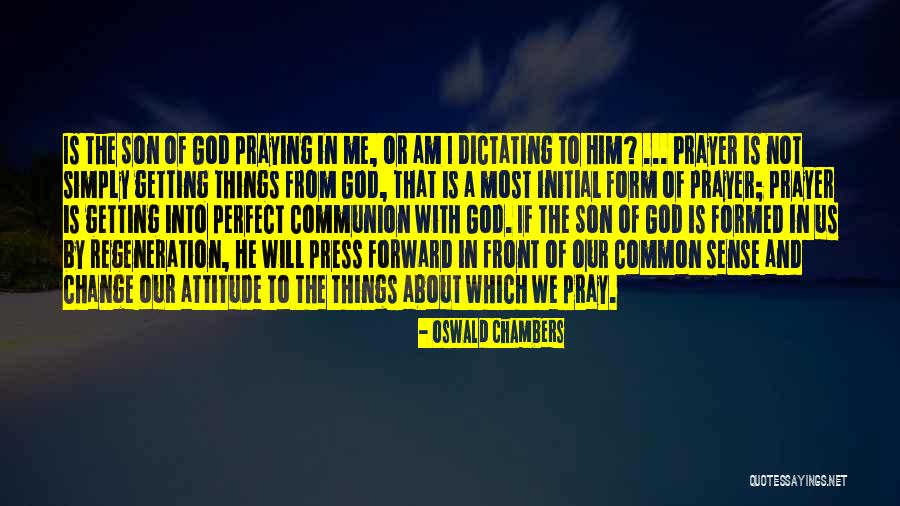 Communion Quotes By Oswald Chambers