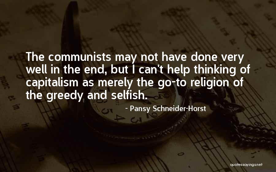 Communism And Capitalism Quotes By Pansy Schneider-Horst Communism And Capitalism Quotes By Pansy Schneider-Horst