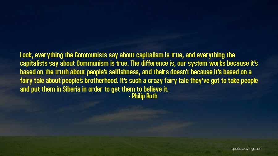 Communism And Capitalism Quotes By Philip Roth Communism And Capitalism Quotes By Philip Roth