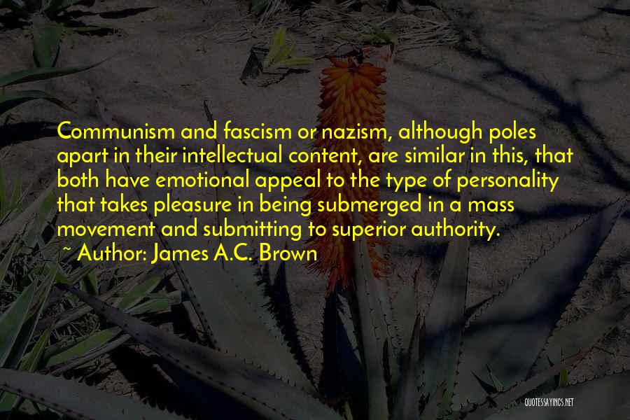 Communism And Fascism Quotes By James A.C. Brown
