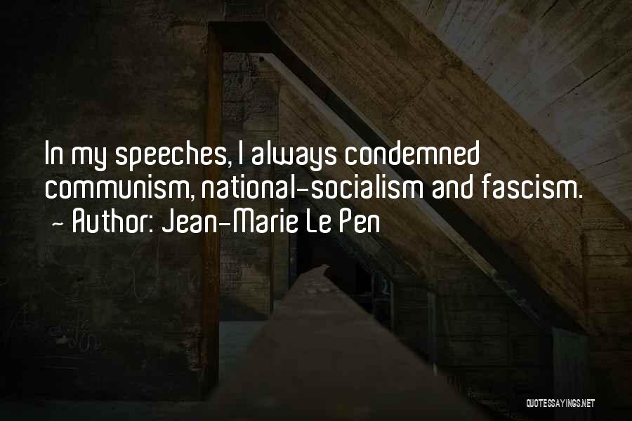 Communism And Fascism Quotes By Jean-Marie Le Pen