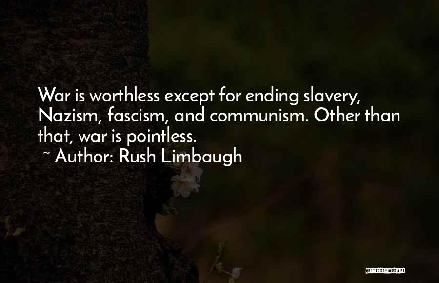 Communism And Fascism Quotes By Rush Limbaugh