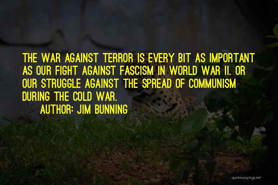 Communism During The Cold War Quotes By Jim Bunning