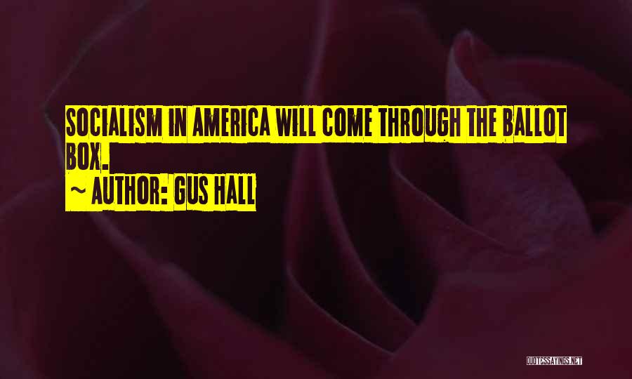 Communism In America Quotes By Gus Hall