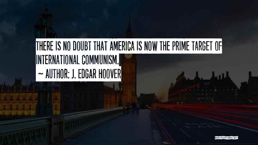 Communism In America Quotes By J. Edgar Hoover