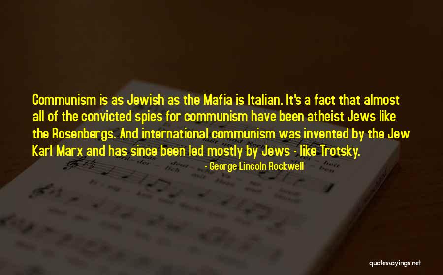 Communism Marx Quotes By George Lincoln Rockwell Communism Marx Quotes By George Lincoln Rockwell