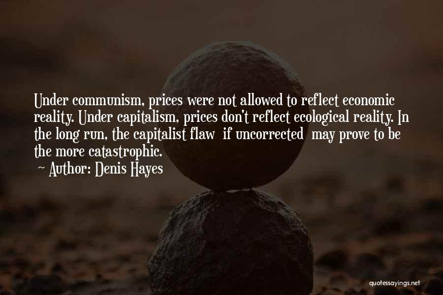 Communism Quotes By Denis Hayes