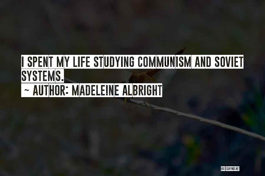 Communism Quotes By Madeleine Albright