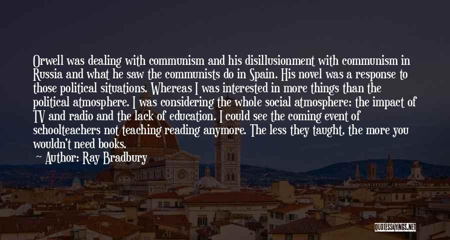 Communism Quotes By Ray Bradbury
