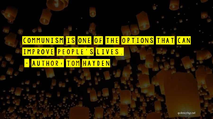 Communism Quotes By Tom Hayden