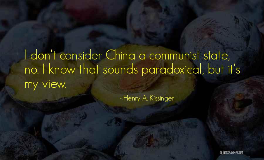 Communist China Quotes By Henry A. Kissinger Communist China Quotes By Henry A. Kissinger