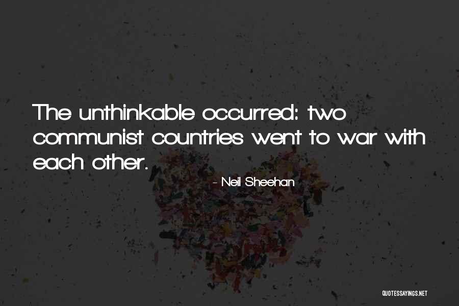 Communist Countries Quotes By Neil Sheehan Communist Countries Quotes By Neil Sheehan