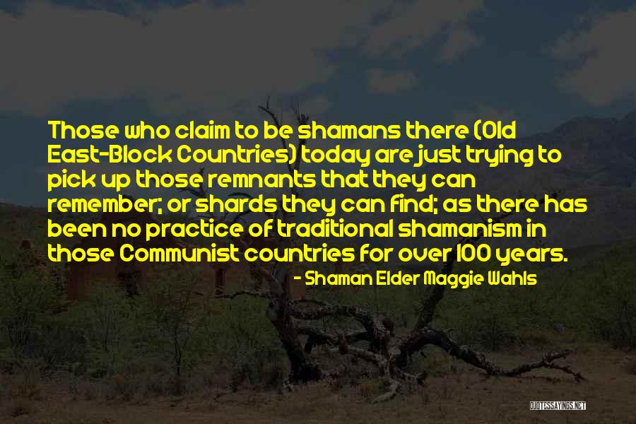 Communist Countries Quotes By Shaman Elder Maggie Wahls Communist Countries Quotes By Shaman Elder Maggie Wahls