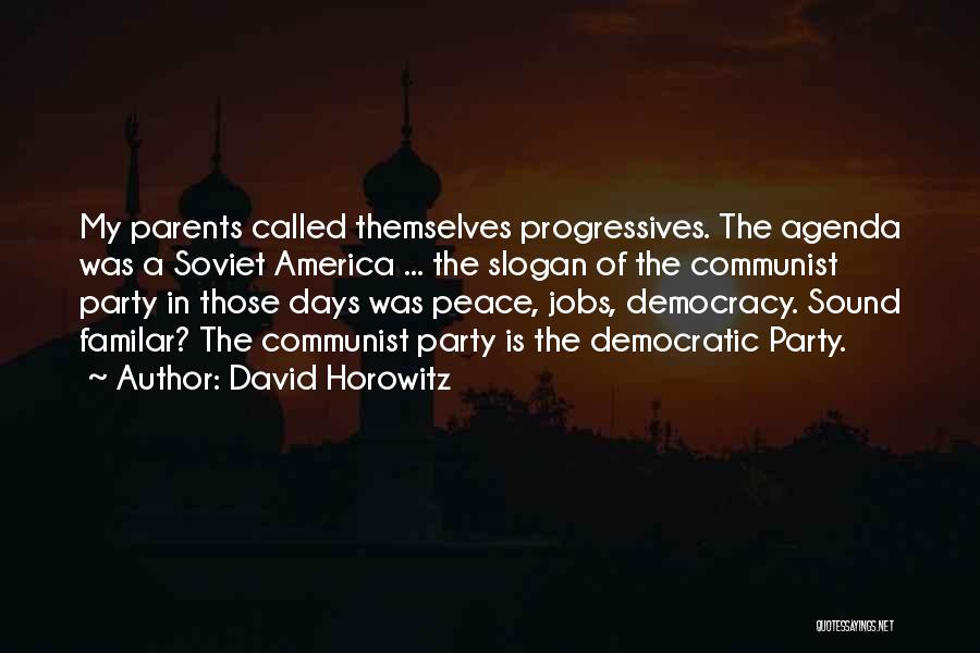 Communist Party Quotes By David Horowitz
