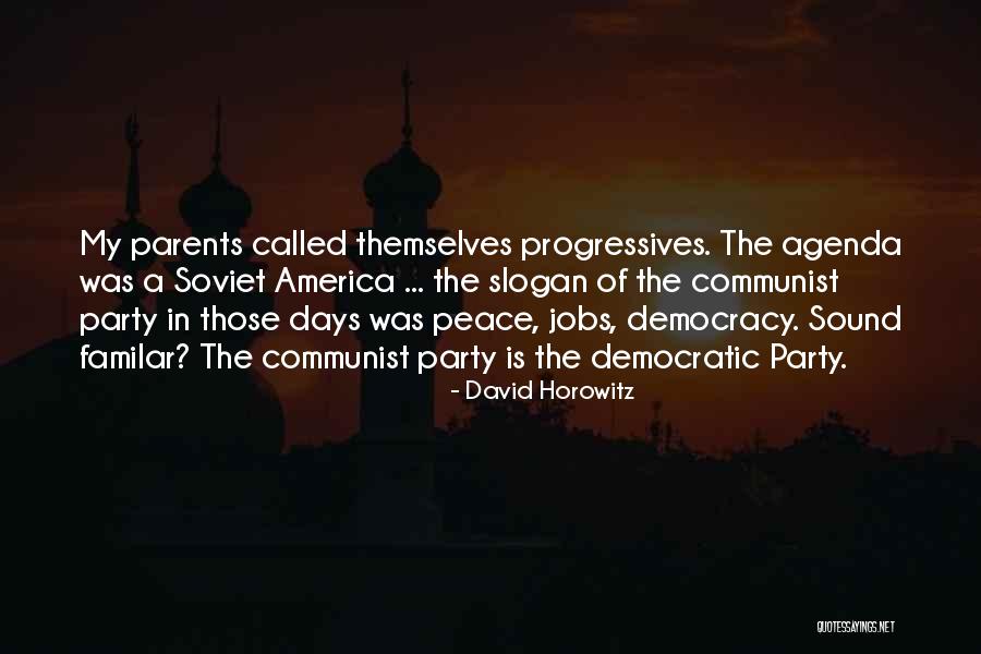 Communist Party Quotes By David Horowitz