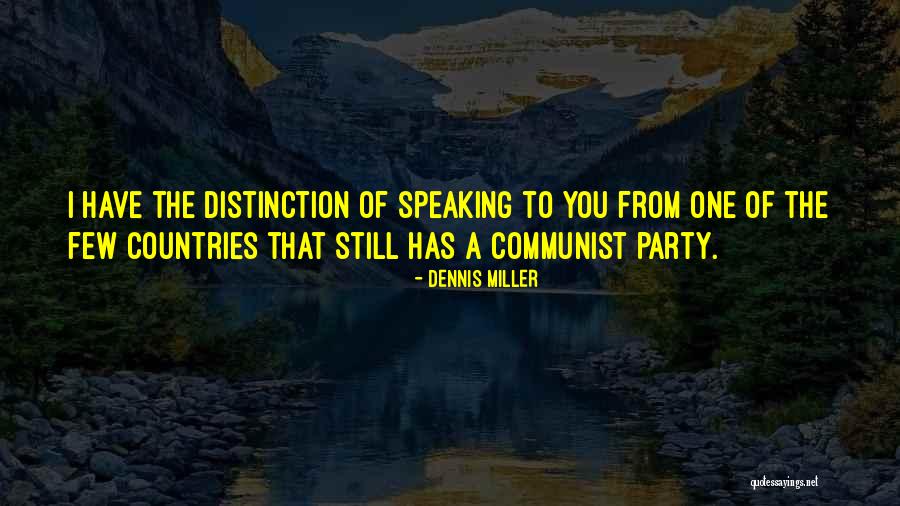 Communist Party Quotes By Dennis Miller