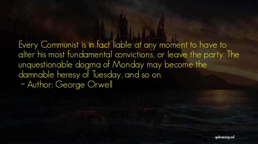 Communist Party Quotes By George Orwell