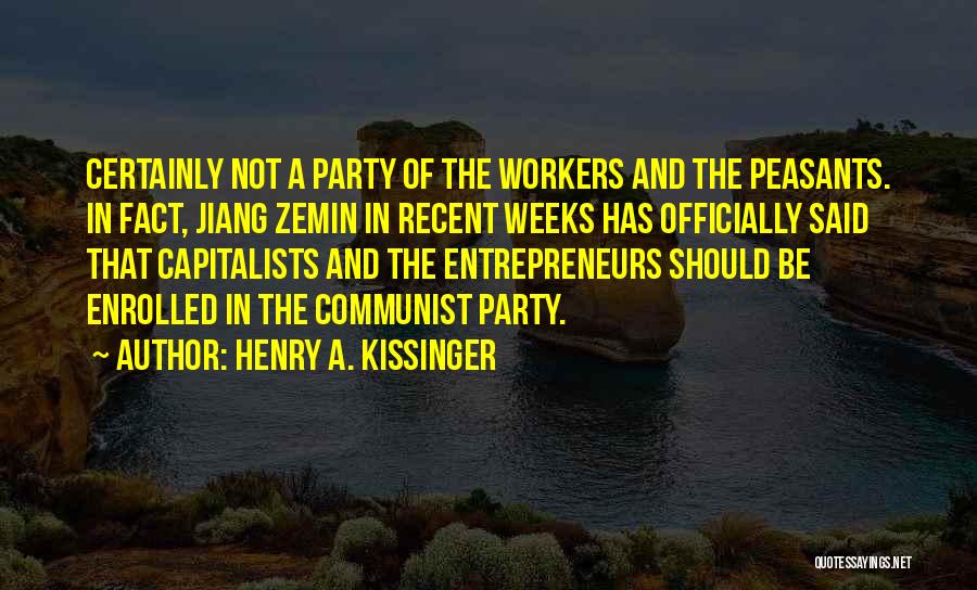 Communist Party Quotes By Henry A. Kissinger