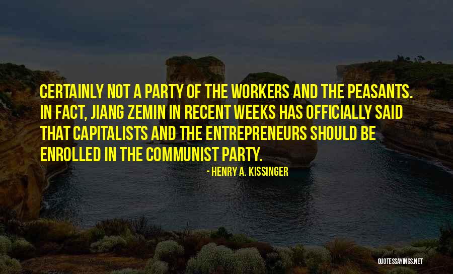 Communist Party Quotes By Henry A. Kissinger