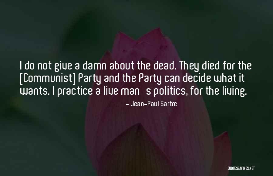 Communist Party Quotes By Jean-Paul Sartre