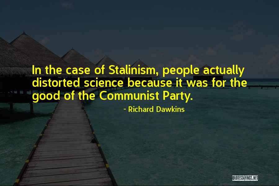 Communist Party Quotes By Richard Dawkins