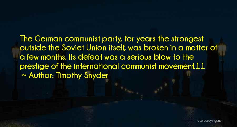Communist Party Quotes By Timothy Snyder