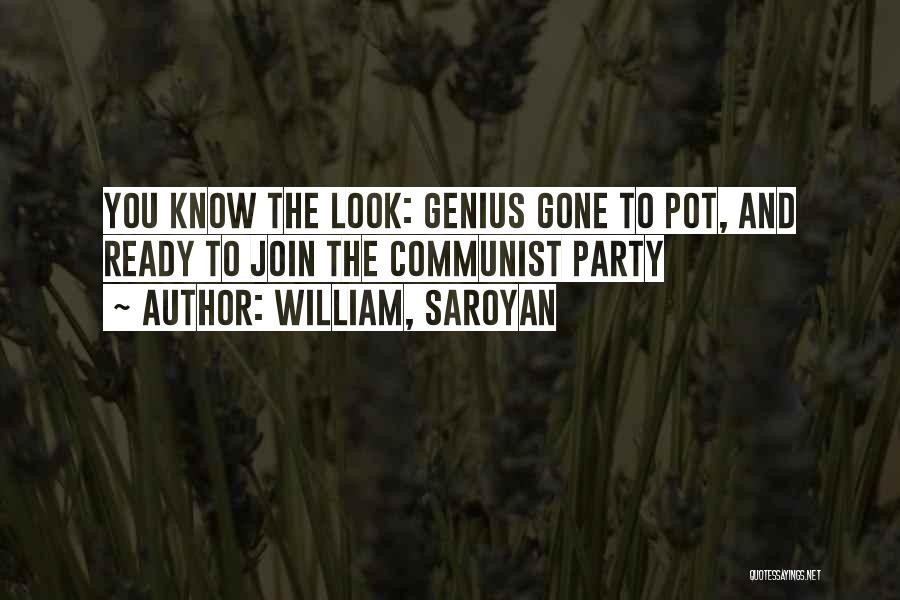 Communist Party Quotes By William, Saroyan