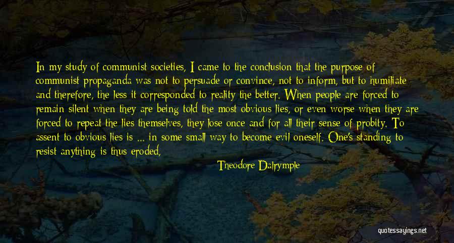Communist Propaganda Quotes By Theodore Dalrymple Communist Propaganda Quotes By Theodore Dalrymple