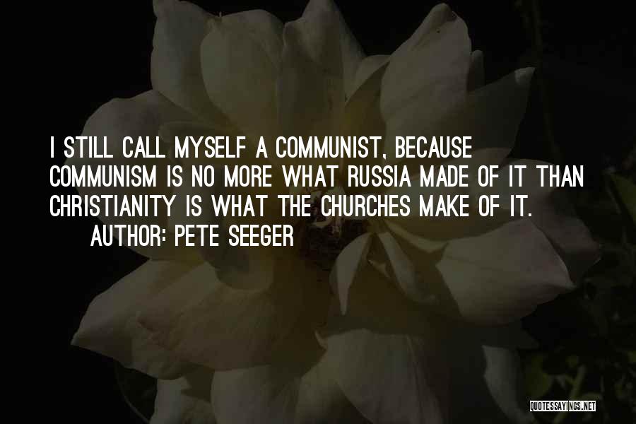 Communist Quotes By Pete Seeger