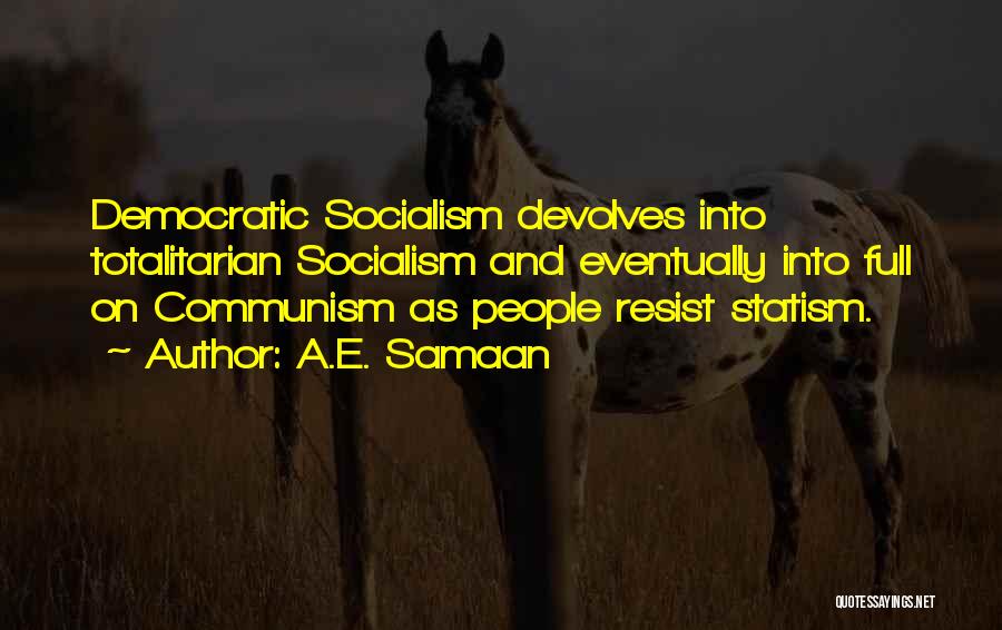 Communist Revolution Quotes By A.E. Samaan