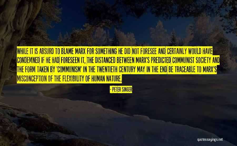 Communist Society Quotes By Peter Singer Communist Society Quotes By Peter Singer