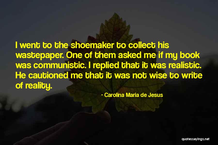 Communistic Quotes By Carolina Maria De Jesus Communistic Quotes By Carolina Maria De Jesus