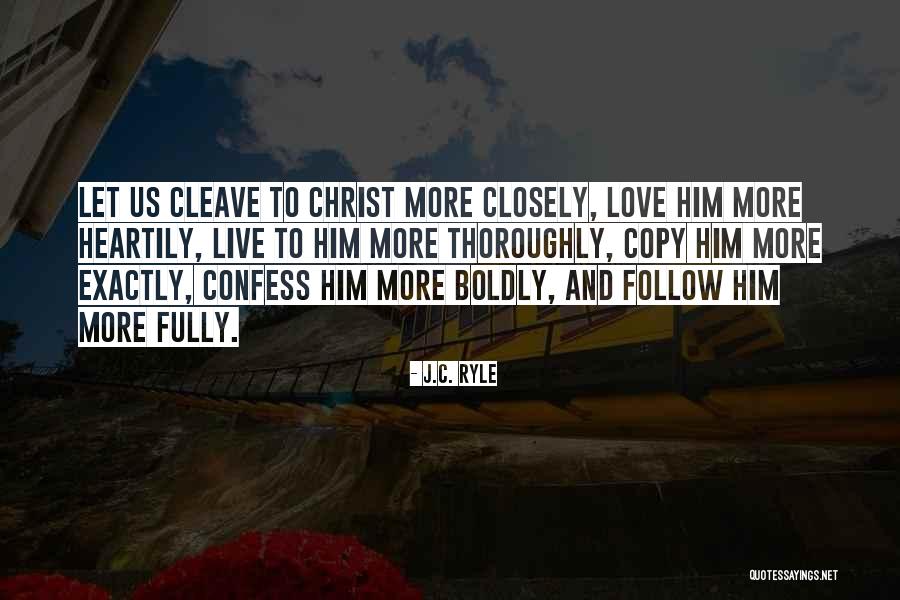 Communistic Quotes By J.C. Ryle Communistic Quotes By J.C. Ryle