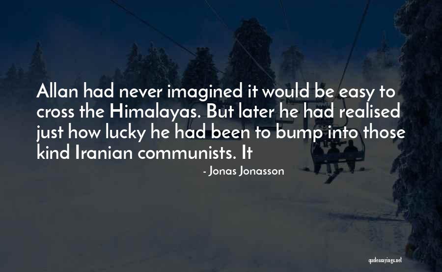 Communists Quotes By Jonas Jonasson Communists Quotes By Jonas Jonasson