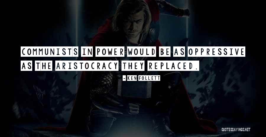 Communists Quotes By Ken Follett Communists Quotes By Ken Follett