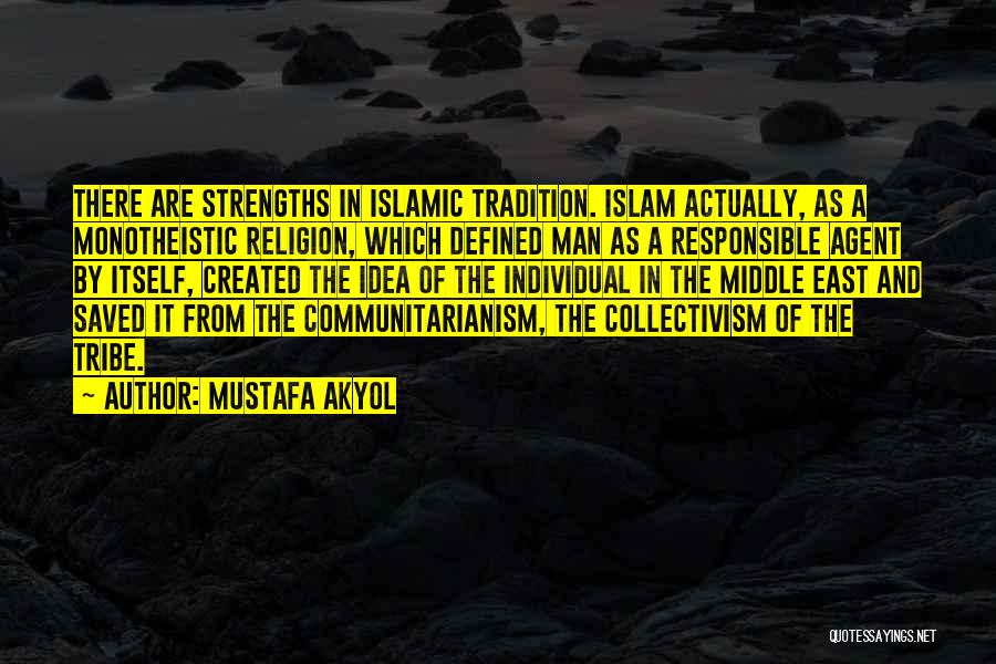 Communitarianism Quotes By Mustafa Akyol