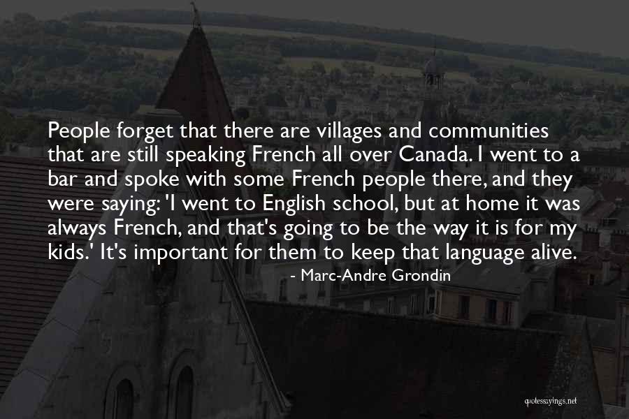Communities Kids Quotes By Marc-Andre Grondin Communities Kids Quotes By Marc-Andre Grondin